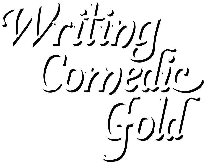 Writing Comedic Gold